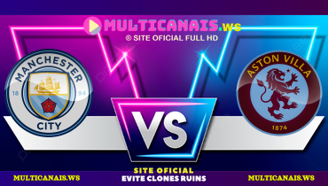 Assistir Manchester City x Aston Villa FEMININO ao vivo online 20/10/2024