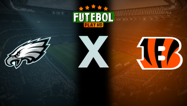 Assistir NFL: Philadelphia Eagles x Cincinnati Bengals ao vivo online 27/10/2024