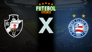 Assistir Vasco x Bahia ao vivo online 28/10/2024