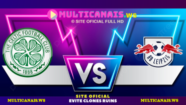 Assistir Celtic x RB Leipzig ao vivo online 05/10/2024