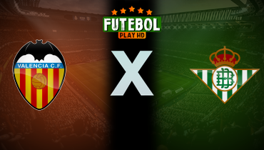 Assistir Valencia x Real Betis ao vivo online 23/11/2024