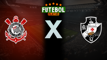 Assistir Corinthians x Vasco ao vivo online 24/11/2024