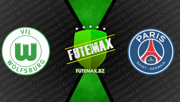 Assistir Wolfsburg x PSG ao vivo online 30/03/2023