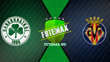 Assistir Panathinaikos x Villarreal ao vivo online 21/09/2023