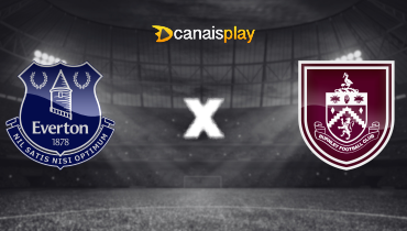 Assistir Everton x Burnley ao vivo online 06/04/2024