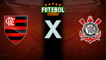 Assistir Flamengo x Corinthians ao vivo online 11/05/2024