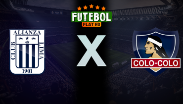 Assistir Alianza Lima x Colo Colo ao vivo online 15/05/2024