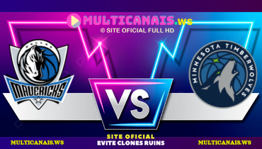 Assistir NBA: Dallas Mavericks x Minnesota Timberwolves ao vivo online 24/05/2024