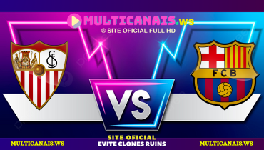 Assistir Sevilla x Barcelona ao vivo online 26/05/2024