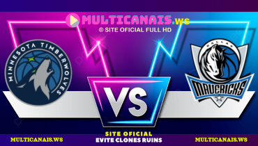 Assistir NBA: Minnesota Timberwolves x Dallas Mavericks ao vivo online 28/05/2024