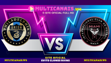 Assistir Philadelphia Union x Inter Miami ao vivo online 15/06/2024