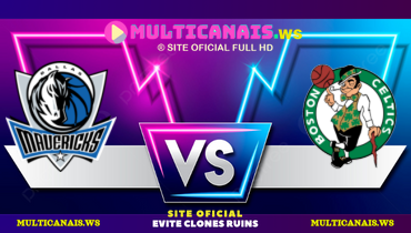 Assistir NBA: Dallas Mavericks x Boston Celtics ao vivo online 17/06/2024