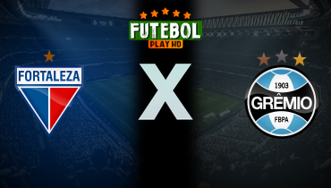 Assistir Fortaleza x Grêmio ao vivo online 19/06/2024