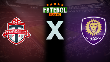 Assistir Toronto FC x Orlando City SC ao vivo online 03/07/2024