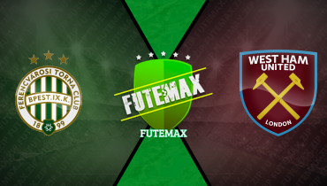 Assistir Ferencvaros x West Ham ao vivo online 15/07/2024