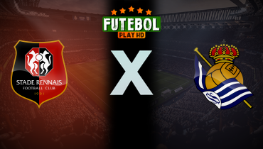 Assistir Rennes x Real Sociedad ao vivo online 03/08/2024