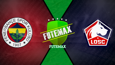 Assistir Fenerbahçe x Lille ao vivo online 13/08/2024