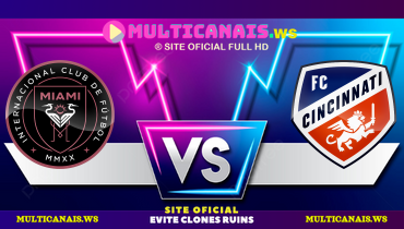 Assistir Inter Miami x FC Cincinnati ao vivo online 24/08/2024