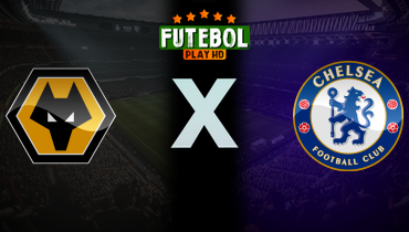 Assistir Wolverhampton x Chelsea ao vivo online 25/08/2024