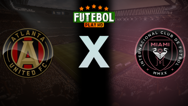 Assistir Atlanta United x Inter Miami ao vivo online 18/09/2024