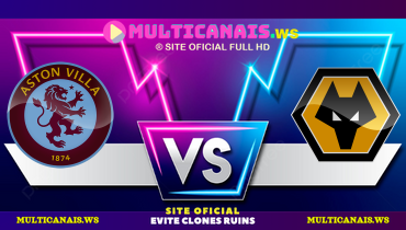 Assistir Aston Villa x Wolverhampton ao vivo online 21/09/2024