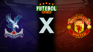 Assistir Crystal Palace x Manchester United ao vivo online 21/09/2024