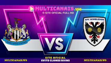 Assistir Newcastle x AFC Wimbledon ao vivo online 01/10/2024