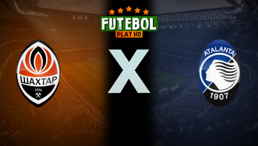 Assistir Shakhtar Donetsk x Atalanta ao vivo online 02/10/2024