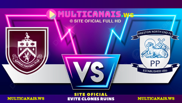 Assistir Burnley x Preston North End ao vivo online 05/10/2024