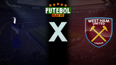 Assistir Tottenham x West Ham ao vivo online 19/10/2024